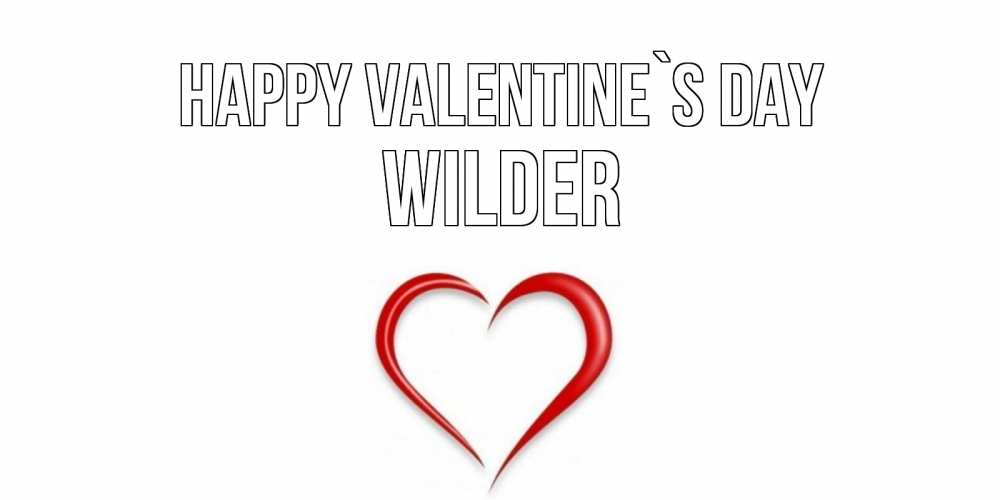 Greetings card с именем, Wilder Happy Valentine`s Day сердечко красное Greetings with text for free download 